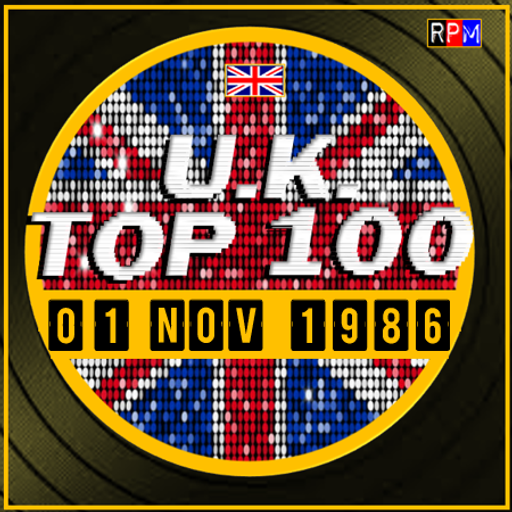 UK TOP 100 : 26 OCTOBER - 01 NOVEMBER 1986