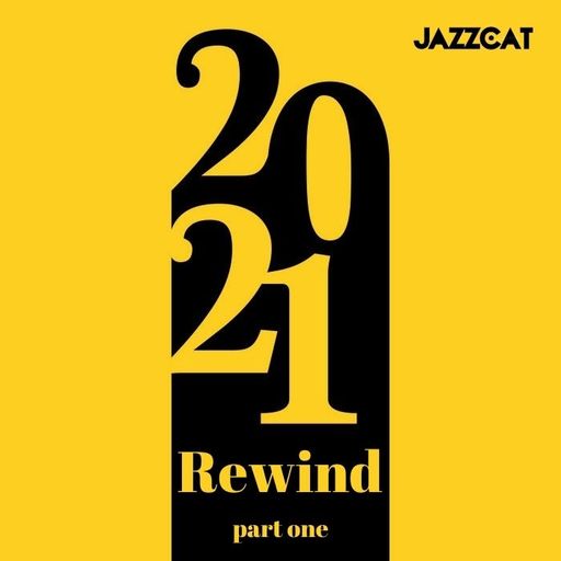 2021 Rewind (Part one)