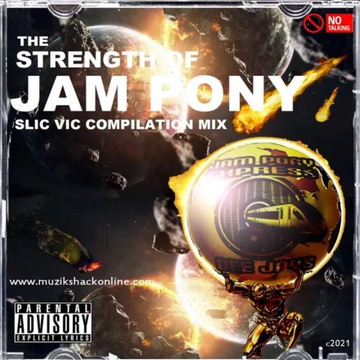 Slic Vic - The Strength Of Jam Pony - 2021 Compilation Mix