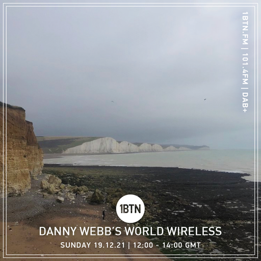 Danny Webb's World Wireless - 19.12.2021