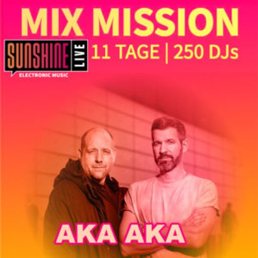Aka Aka - Sunshine Live Mix Mission 2025