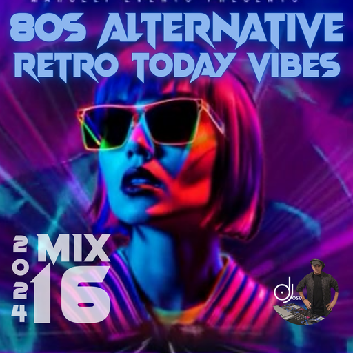 80s Alternative Retro Todays Vibe Mix 2024.16