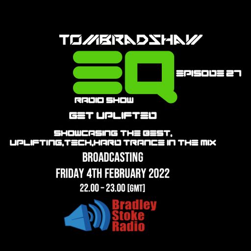 Tom Bradshaw - EQ Radio Show Episode 28 [February 2022]