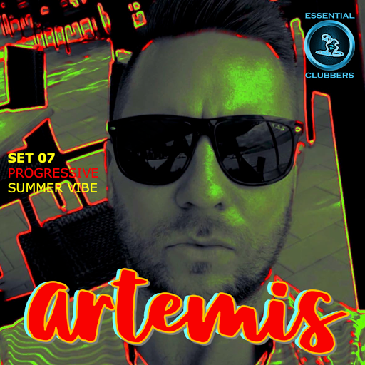 Artemis Set 07 - Essential Clubbers Channel 1 - Progressive House Summer Vibes