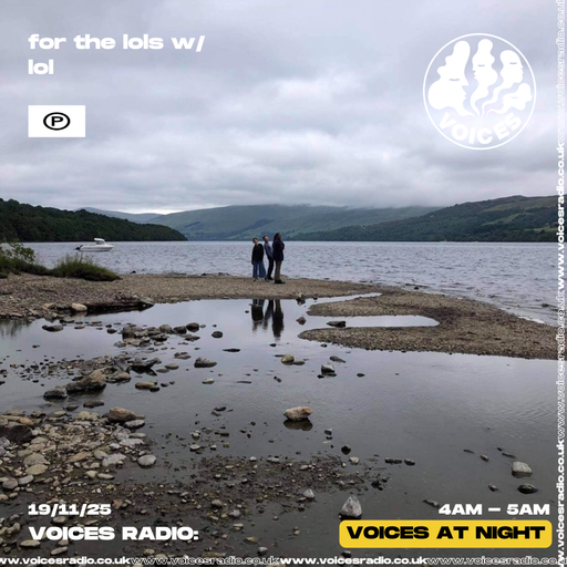 for the lols w/ lol - 19/11/25 - Voices Radio