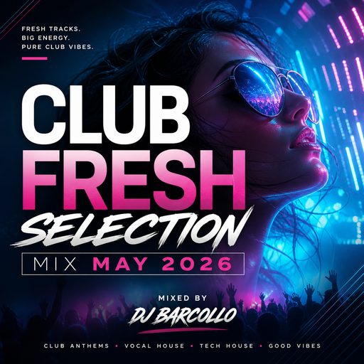Club Fresh Selection Mix May 2026