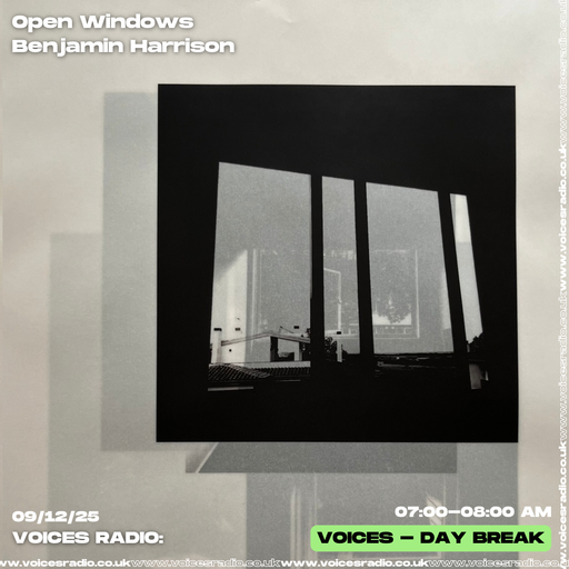 Open Windows w/ Benjamin Harrison - 09/12/25 - [Voices Radio]