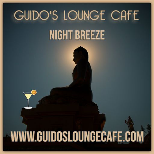 Guido's Lounge Cafe Broadcast 0334 Night Breeze (20180727)