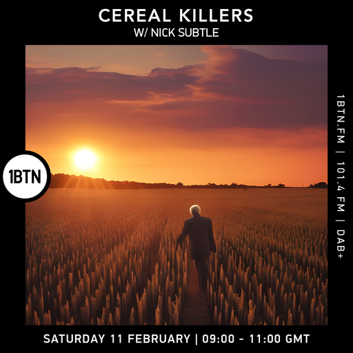 Cereal Killers with Nick Subtle - 11.02.2023