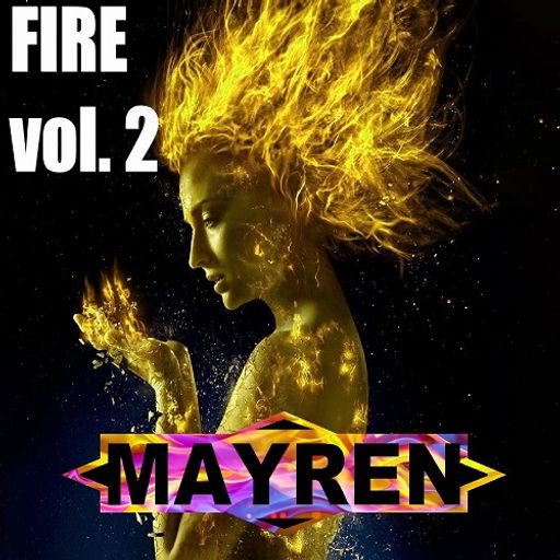 FIRE Vol. 2 - Best of Hard & Uplifting Trance - Mixed By MAYREN