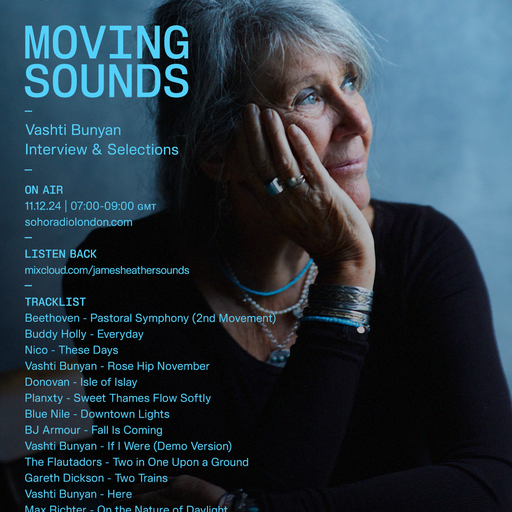 MOVING SOUNDS with James Heather - Vashti Bunyan (Interview & Selections) (11/12/2024)
