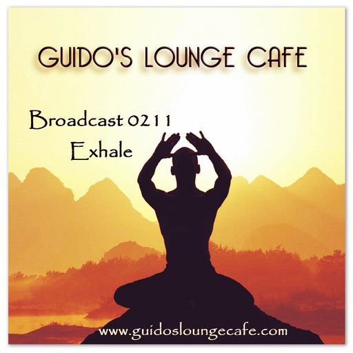 Guido's Lounge Cafe Broadcast 0211 Exhale (20160318)