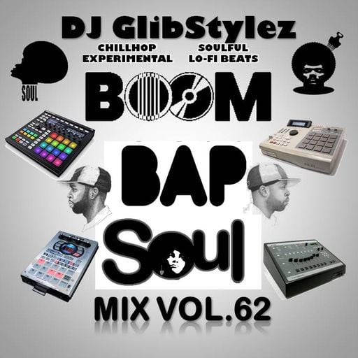 DJ GlibStylez - Boom Bap Soul Mix Vol.62 (Chilled Hip Hop Soul & Lo-Fi Beats)