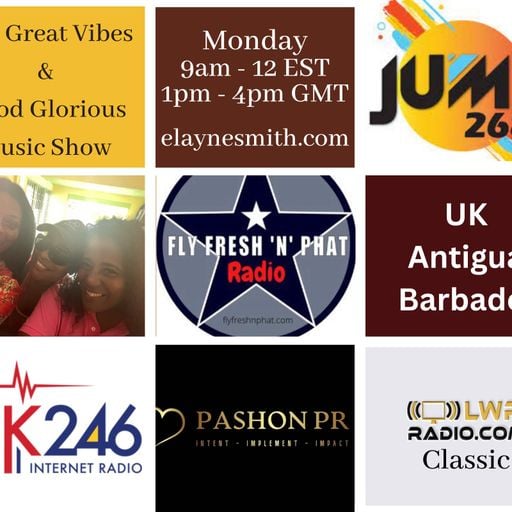 #116 Great Vibes & Good Glorious Syndicated UK Antigua Barbados Mon 30th Jan 2023