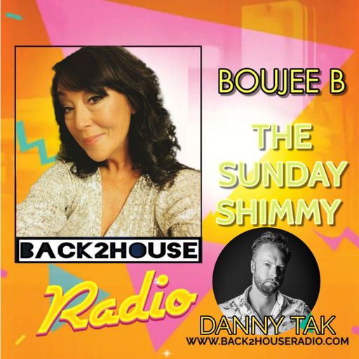 Episode 27: the sunday shimmy boujeeb back2house radio ep27 guest mix danny tak 04/05/25