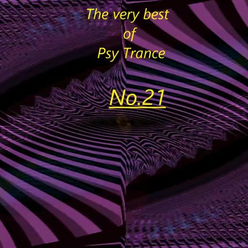 The very best from decades of Psy Trance/The ultimate collection Vol.21 Mixed by "BAssDad"DJ Passion