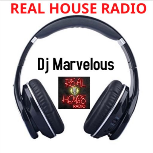 REAL HOUSE RADIO Presents DJ MARVELOUS #4