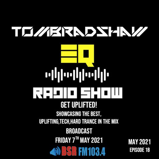 Tom Bradshaw - EQ Radio Show Episode 18 [May 2021]