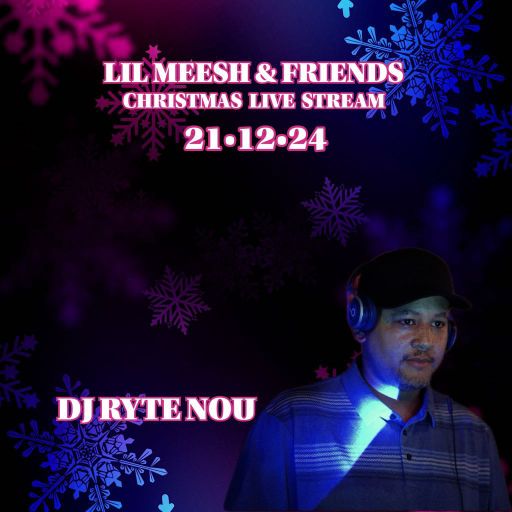 DJ Ryte Nou - Lil Meesh & Friends Christmas Stream 21.12.24