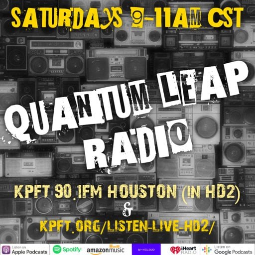 QUANTUM LEAP RADIO: Leap 304 {BEES TO THE YARD episode (Jul. 30, 2022)}