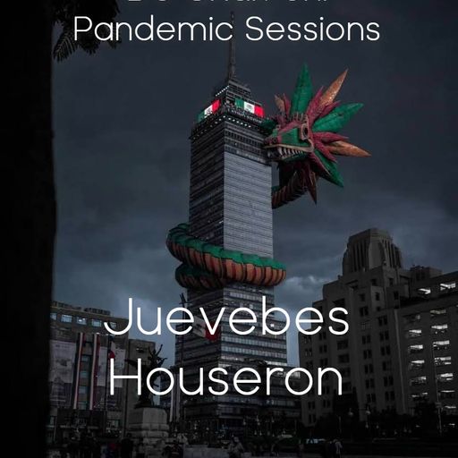 Dj Chak-on! Live! Pandemic Sessions - Juevebes Houseron!!