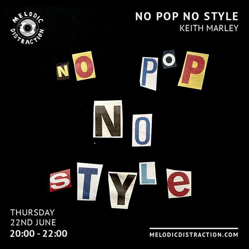 No Pop No Style with Keith Marley (June '23)