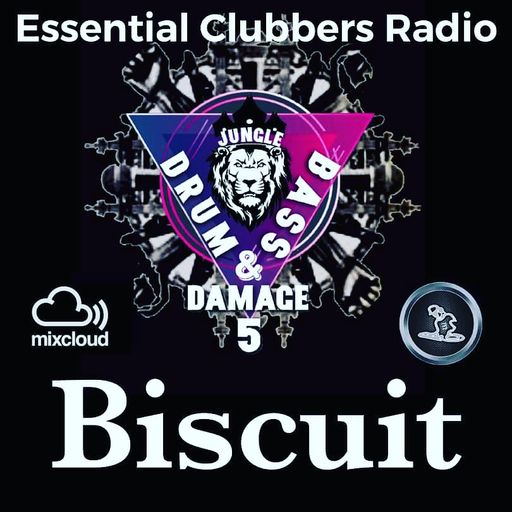 Biscuit- Drum and Bass Damage 5 (Part 1)- Live on Essential Clubbers Radio Channel 3- 4.11.2021
