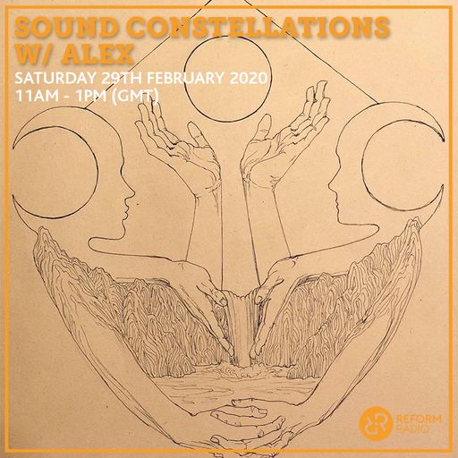 Sound Constellations w/ Alex 29th February 2020