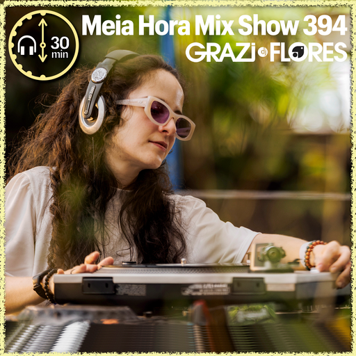 MHMS394 DJ Grazi Flores - House Tech House Eletro Part1