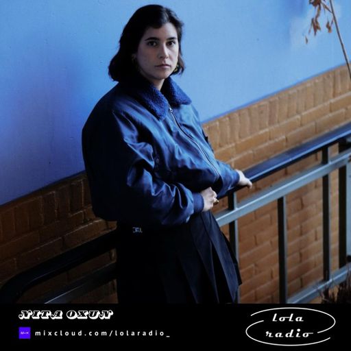Lola Radio | Nita Oxun 027 | 01.03.25
