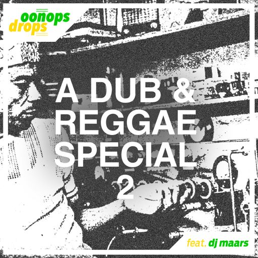 Oonops Drops - A Dub And Reggae Special 2