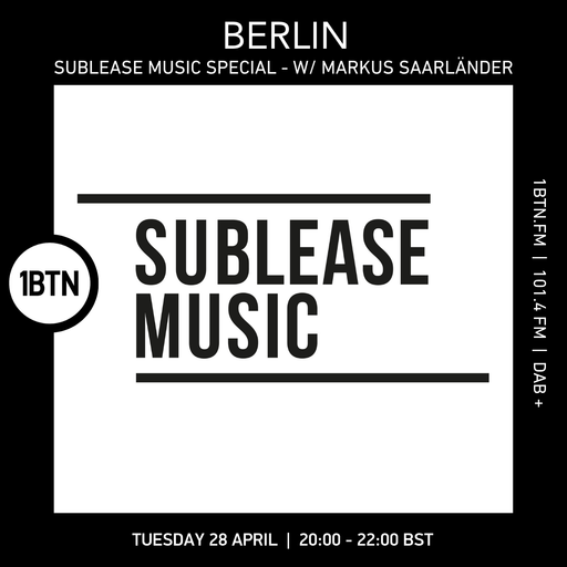 BERLIN - Sublease Music special w/ Markus Saarländer - 28.04.26