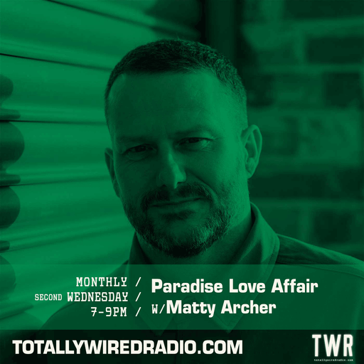 Paradise Love Affair w/ Matty Archer ~ 08.10.25