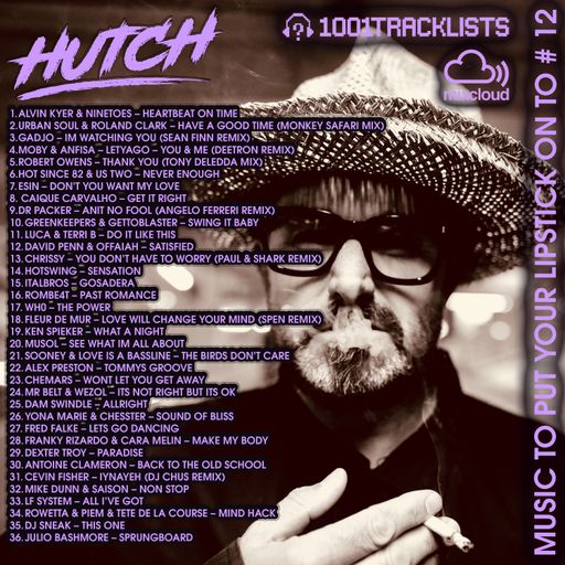 HUTCH PRESENTS - MUSIC TO PUT YOUR LIPSTICK ON TO 12