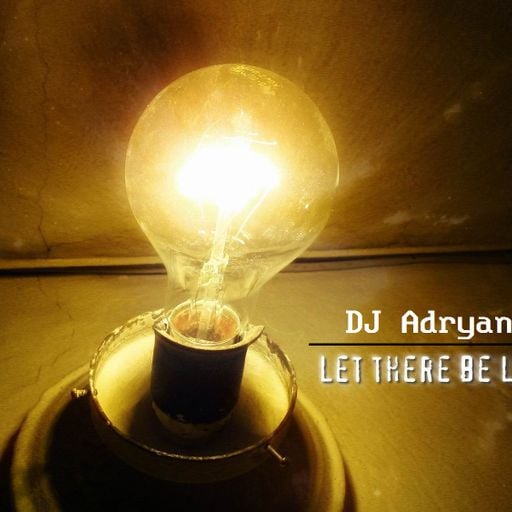 DJ AdryanX - Let there be light #01 (February SET)