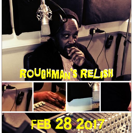 DJ Roughman's Relish - 28 February 2017