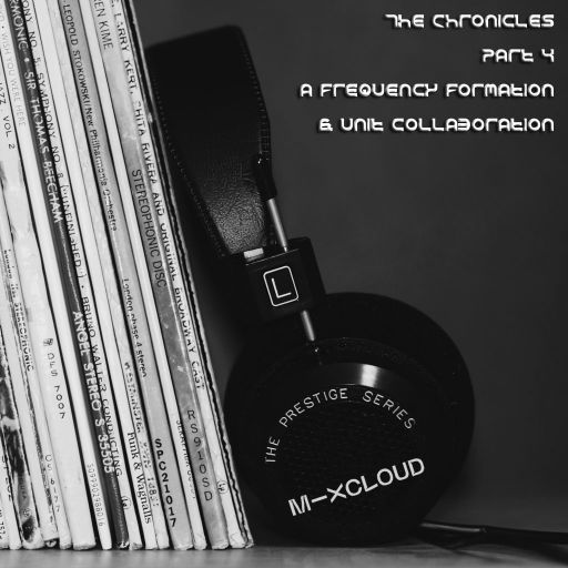 The Chronicles Part 4 (a Frequency Formation & unit collab)