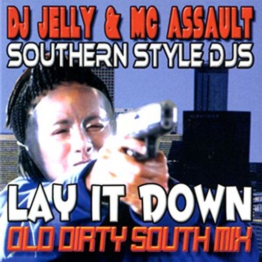 DJ Jelly & MC Assault - LAY IT DOWN