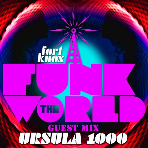 Ursula 1000 presents "Funk The World 30"