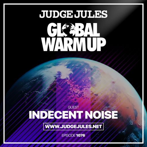 JUDGE JULES PRESENTS THE GLOBAL WARM UP EPISODE 1076
