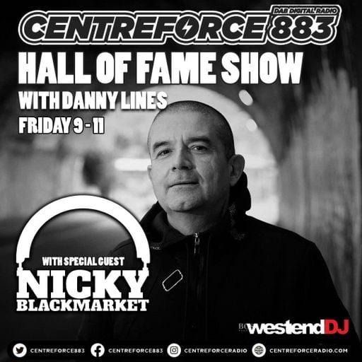 Nicky Blackmarket Hall Of Fame Show Host Danny Lines - 883 Centreforce DAB+ Radio - 08 - 05 - 2026 .