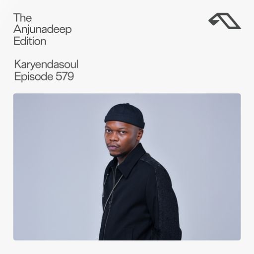 The Anjunadeep Edition 579 with Karyendasoul