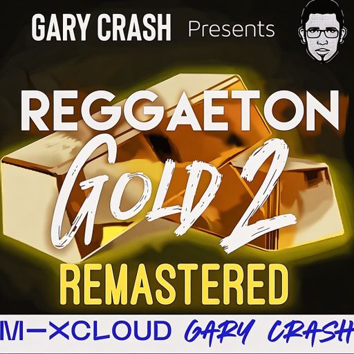 Reggaeton Gold 2 - REMASTERED SPRING 2020