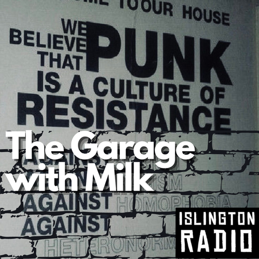 Milk: The Garage Radio Show 23.05.25: The Best in New: Punk | Post-Punk | Indie | Alternative