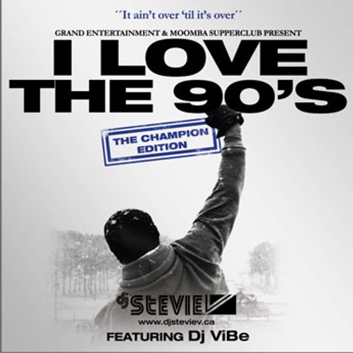 Dj Stevie V's I LOVE THE 90'S - The Champion Edition