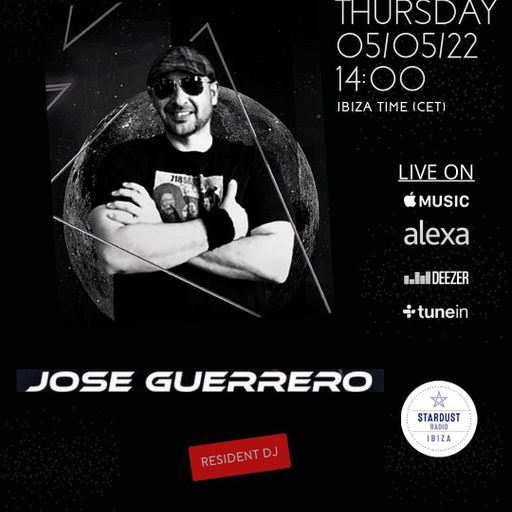 Jose Guerrero	Ibiza Stardust Radio Mix 05 May 2022