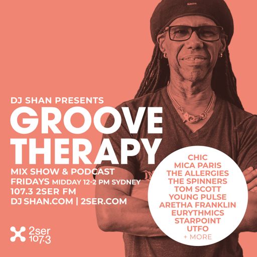 DJ Shan presents Groove Therapy - 18th April 2025 - DJ Mix