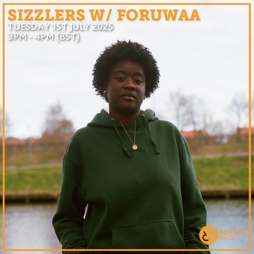 Sizzlers w/ Foruwaa 1st July 2025