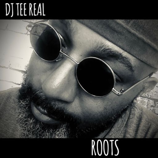 DJ TEE REAL ROOTS