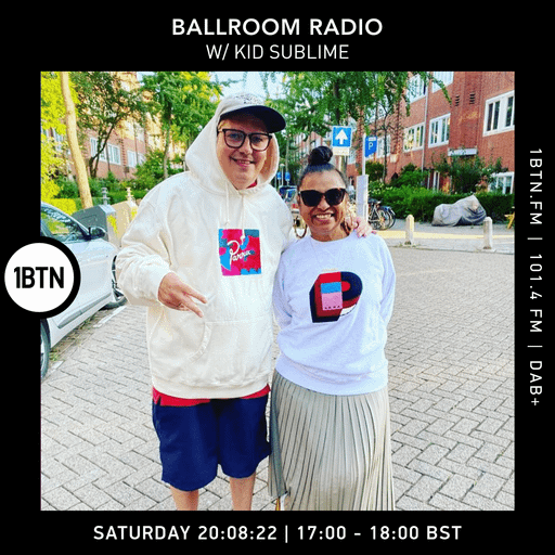 Ballroom Radio with Kid Sublime - 20.08.2022